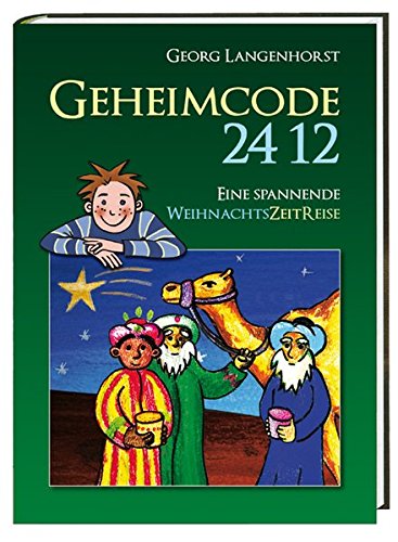Beispielbild fr Geheimcode 24 12: Eine spannende WeihnachtsZeitReise zum Verkauf von medimops