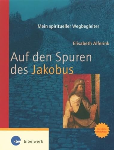 Imagen de archivo de Auf den Spuren des Jakobus. Mein spiritueller Wegbegleiter a la venta por medimops
