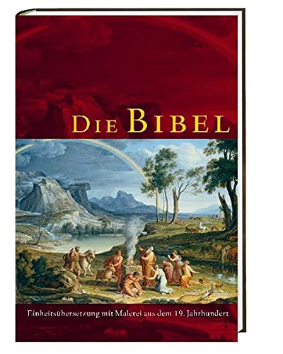 9783460319455: Die Bibel: Einheitsbersetzung der Heiligen Schrift mit Malerei aus dem 19. Jahrhundert