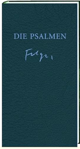 Die Psalmen. Einheitsübersetzung. Mit Aquarellen von Andreas Felger. - Felger, Andreas (Ill.)