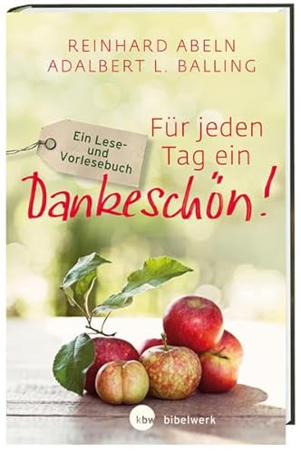 Stock image for Fr jeden Tag ein Dankeschn!: Ein Lese- und Vorlesebuch for sale by medimops