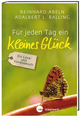 Stock image for Fr jeden Tag ein kleines Glck: Ein Lese- und Vorlesebuch for sale by medimops