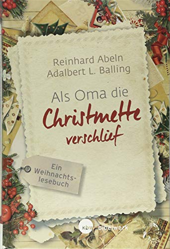 Beispielbild fr Als Oma die Christmette verschlief: Ein Weihnachtslesebuch [Hardcover] Reinhard Abeln;Adalbert L. Balling zum Verkauf von tomsshop.eu