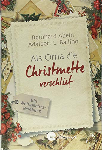 Imagen de archivo de Als Oma die Christmette verschlief: Ein Weihnachtslesebuch [Hardcover] Reinhard Abeln;Adalbert L. Balling a la venta por tomsshop.eu