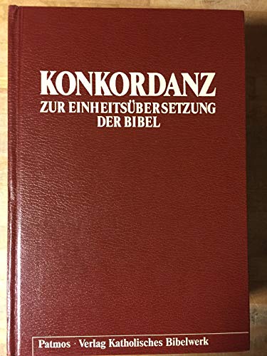 Beispielbild fr Konkordanz zur Einheitsbersetzung der Bibel Schierse, Franz J. zum Verkauf von BUCHSERVICE / ANTIQUARIAT Lars Lutzer