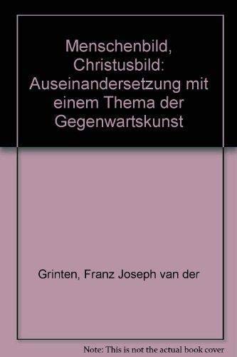 Beispielbild fr Menschenbild, Christusbild. Auseinandersetzung mit einem Thema der Gegenwartskunst zum Verkauf von DER COMICWURM - Ralf Heinig