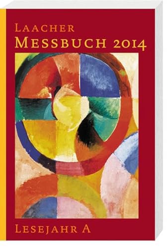 Beispielbild fr Laacher Messbuch 2014: Lesejahr A zum Verkauf von medimops