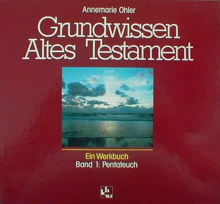 Stock image for Grundwissen Altes Testament. Ein Werkbuch. for sale by Antiquariat Bookfarm