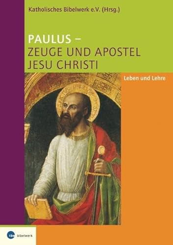 Paulus - Zeuge und Apostel Jesu Christi: Leben und Lehre (9783460326224) by Unknown Author