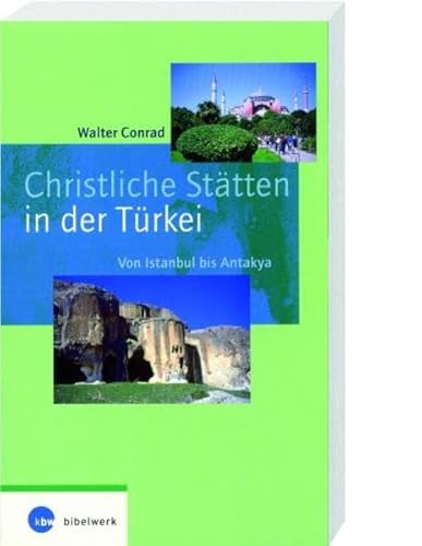 Beispielbild fr Christliche Sttten in der Trkei: Von Istanbul bis Antakya zum Verkauf von medimops