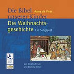Stock image for Die Bibel unserer Kinder. Die Weihnachtsgeschichte. Ein Singspiel for sale by medimops