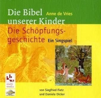 Stock image for Die Bibel unserer Kinder. Die Schpfungsgeschichte. CD: Ein Singspiel for sale by medimops