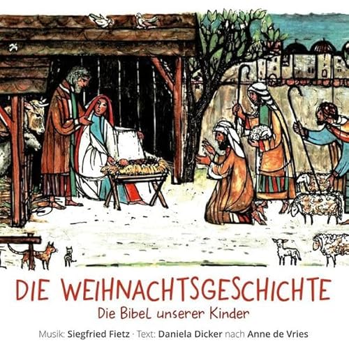 Beispielbild fr Die Weihnachtsgeschichte, Ein Singspiel, 1 Audio-CD zum Verkauf von medimops