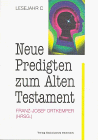 Beispielbild fr Neue Predigten zum Alten Testament, Lesejahr C zum Verkauf von medimops