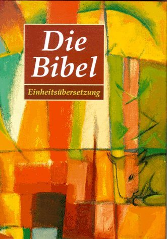 Die Bibel, Einheitsübersetzung der Heiligen Schrift, mit Bildern von Franz Marc