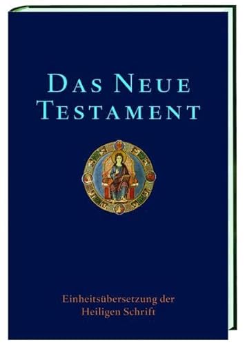 Beispielbild fr Das Neue Testament: Einheitsbersetzung der Heiligen Schrift zum Verkauf von medimops