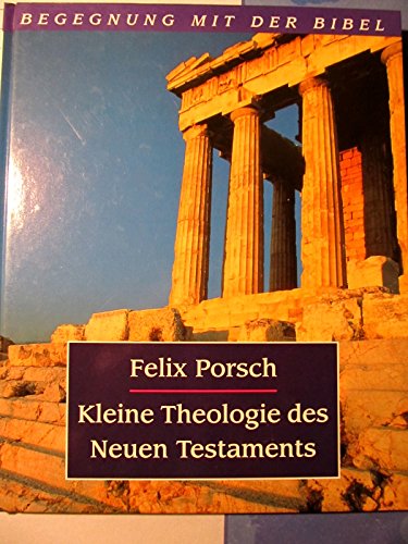 Beispielbild fr Kleine Theologie des Neuen Testaments zum Verkauf von Gerald Wollermann