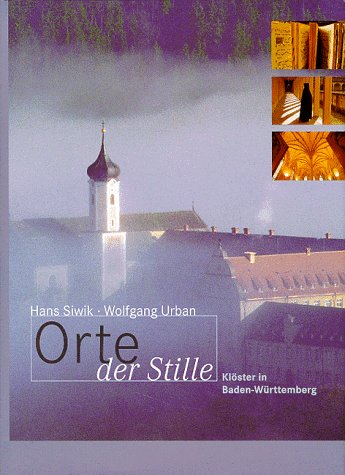 Stock image for Orte der Stille. Klster in Baden- Wrttemberg for sale by Buchhandlung Gerhard Hcher