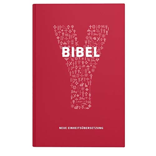 9783460440258: Y-Bibel - Youcat: Jugendbibel der Katholischen Kirche mit dem Text der revidierten Einheitsbersetzung 2017. Mit einem Vorwort von Papst Franziskus