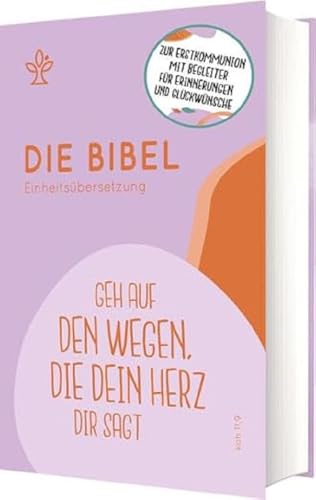 Stock image for Die Bibel zur Erstkommunion - Einheitsbersetzung - Geh auf den Wegen, die dein Herz dir sagt (Koh 11,9) for sale by medimops