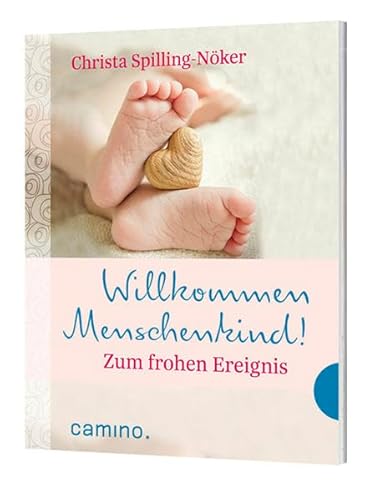 Beispielbild fr Willkommen Menschenkind! Zum frohen Ereignis zum Verkauf von medimops