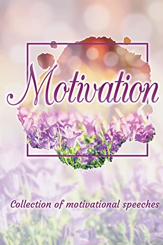 Stock image for Motivation: Collection of motivational speeches for sale by Ria Christie Collections