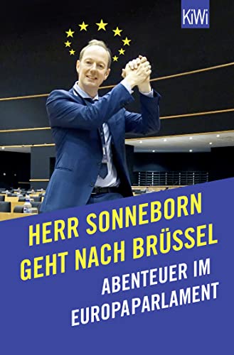 Beispielbild fr Herr Sonneborn geht nach Brssel: Abenteuer im Europaparlament zum Verkauf von medimops