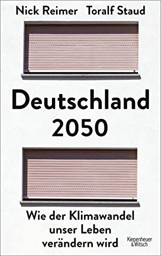 9783462000689: Deutschland 2050: Wie der Klimawandel unser Leben verändern wird