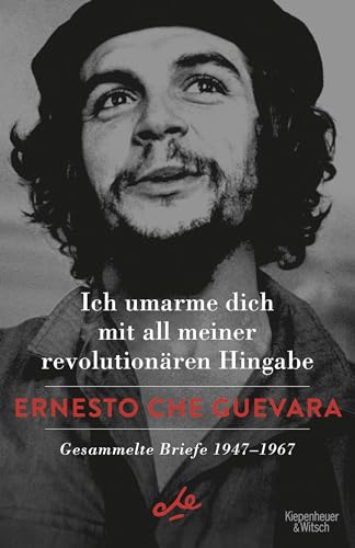 Stock image for Ich umarme dich mit all meiner revolution�ren Hingabe: Gesammelte Briefe 1947-1967 for sale by Chiron Media