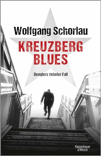 9783462000795: Kreuzberg Blues: Denglers zehnter Fall (Dengler ermittelt)