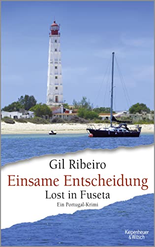9783462001020: Einsame Entscheidung: Lost in Fuseta. Ein Portugal-Krimi