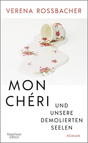 9783462001198: Mon Chri und unsere demolierten Seelen: Roman | sterreichischer Buchpreis 2022