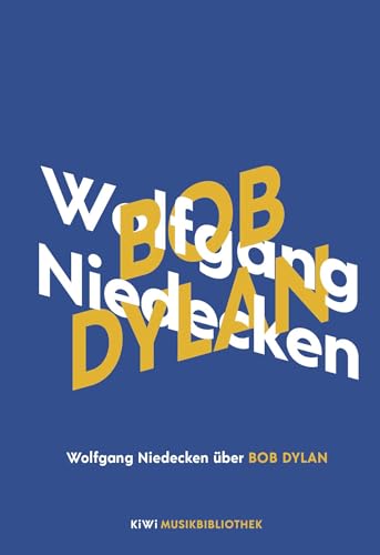 Stock image for Wolfgang Niedecken ber Bob Dylan (KiWi Musikbibliothek, Band 11) for sale by medimops
