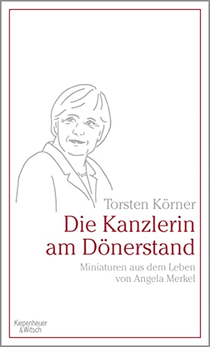 Beispielbild fr Die Kanzlerin am Dnerstand: Miniaturen aus dem Leben von Angela Merkel zum Verkauf von medimops