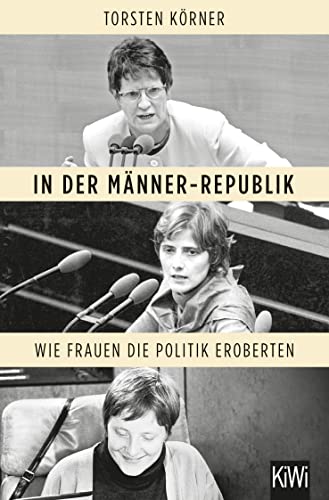 Stock image for In der Mnner-Republik: Wie Frauen die Politik eroberten for sale by Ammareal