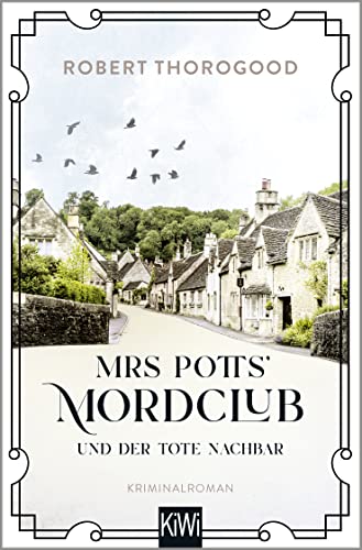 Stock image for Mrs Potts' Mordclub und der tote Nachbar: Kriminalroman for sale by medimops
