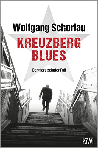 Beispielbild fr Kreuzberg Blues: Denglers zehnter Fall (Dengler ermittelt, Band 10) zum Verkauf von medimops