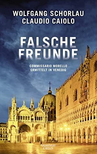 Stock image for Falsche Freunde: Commissario Morello ermittelt in Venedig (Ein Fall fr Commissario Morello, Band 3) for sale by medimops