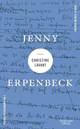 Jenny Erpenbeck über Christine Lavant - Jenny Erpenbeck