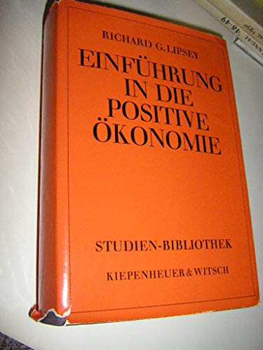 Beispielbild fr Einfhrung in die positive konomie. Aus dem Englischen von Gertrud Rittig-Baumhaus. Originaltitel: An Introduction to Positive Economics. Mit einem Register. - (=Studien-Bibliothek). zum Verkauf von BOUQUINIST