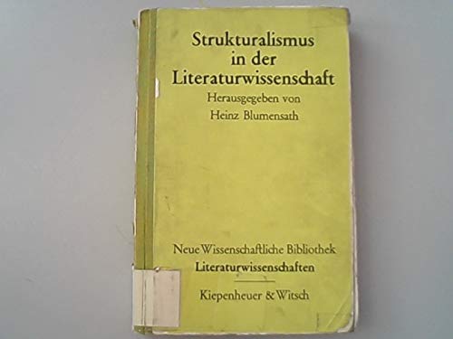 Strukturalismus in der Literaturwissenschaft. Neue Wiss. Bibliothek, Bd. 43. - Blumensath, Heinz