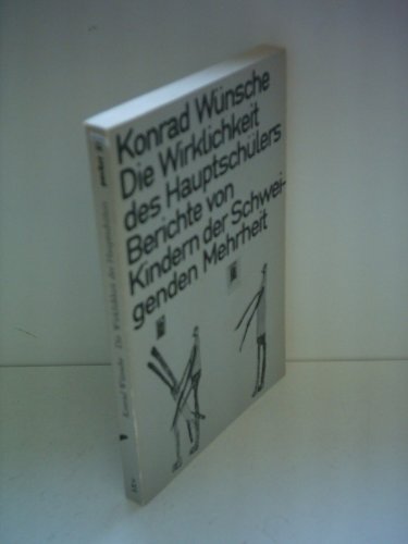 Die Wirklichkeit des Hauptschülers: Berichte von Kindern der schweigenden Mehrheit