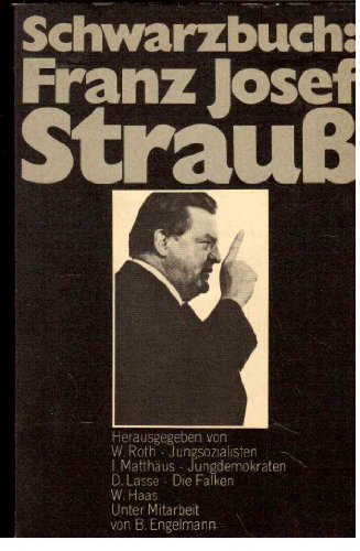 Stock image for Schwarzbuch Franz Josef Strauss. for sale by Remagener Bcherkrippe