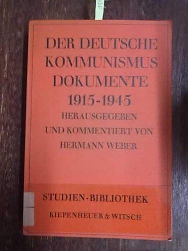 9783462009521: Der deutsche Kommunismus. Dokumente 1915 - 1945