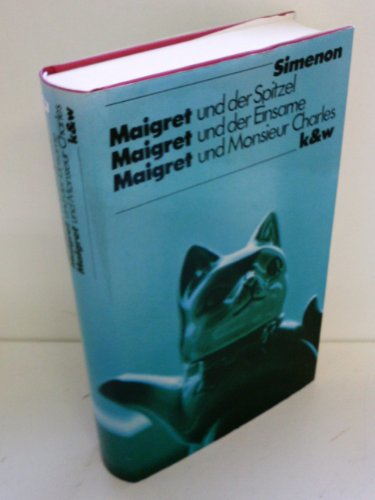 Beispielbild fr Maigret und der Spitzel / Maigret und der Einsame / Maigret und Monsieur Charles zum Verkauf von bookdown