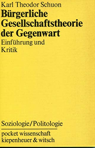 Stock image for Brgerliche Gesellschaftstheorie der Gegenwart. Einfhrung und Kritik for sale by Kultgut