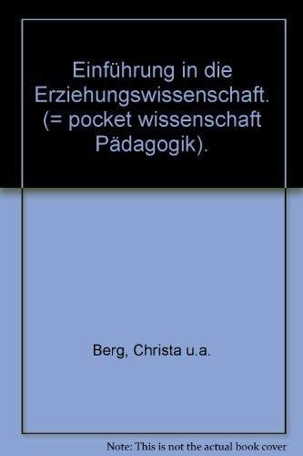 9783462011340: Einfhrung in die Erziehungswissenschaft. (= pocket wissenschaft Pdagogik).