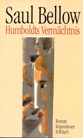 Humboldts Vermächtnis. Roman. Aus dem Amerikanischen von Walter Hasenclever. Deutsche Erstausgabe.