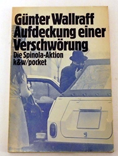 Aufdeckung einer VerschwoÌˆrung: Die SpiÌnola-Aktion (Pocket ; 72) (German Edition) (9783462011807) by Wallraff, GuÌˆnter