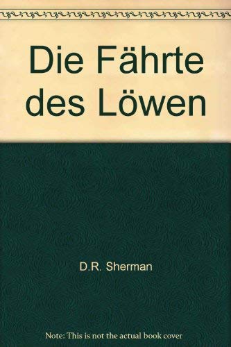 Die FÃ¤hrte des LÃ¶wen (9783462012750) by D.R. Sherman
